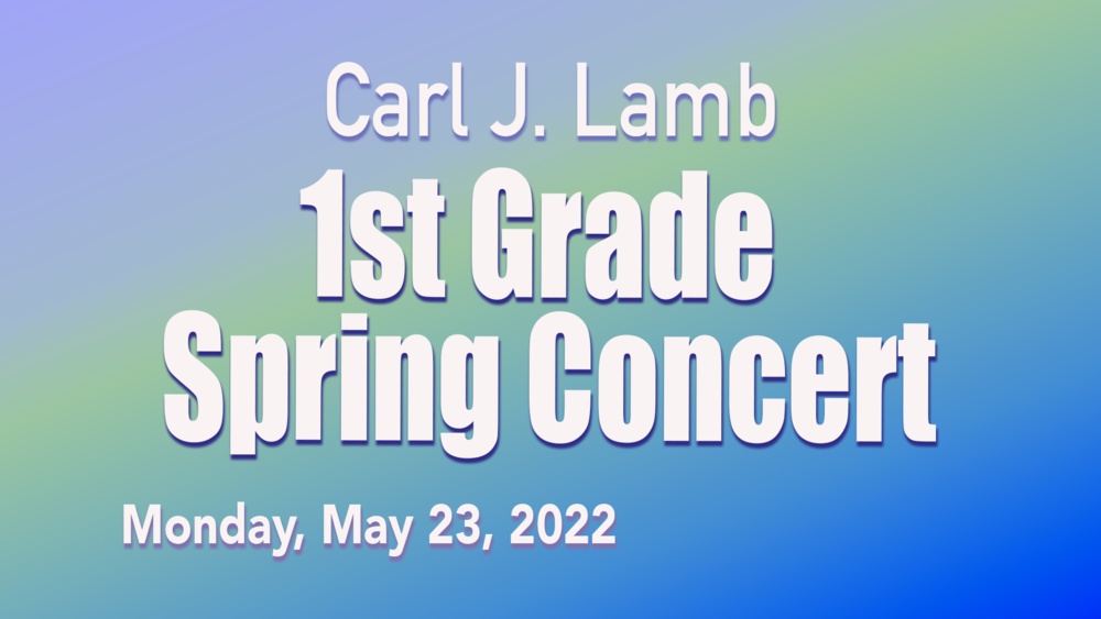 CJL  First Grade Spring Concert