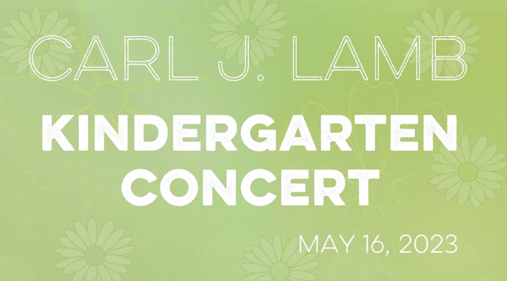 Carl J. Lamb Kindergarten and 1st Grade concerts
