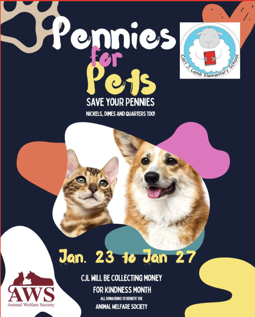 Pennies for Pets at Carl J. Lamb School begins today! CJL is collecting money for kindness month, and all donations are benefiting the Animal Welfare Society.